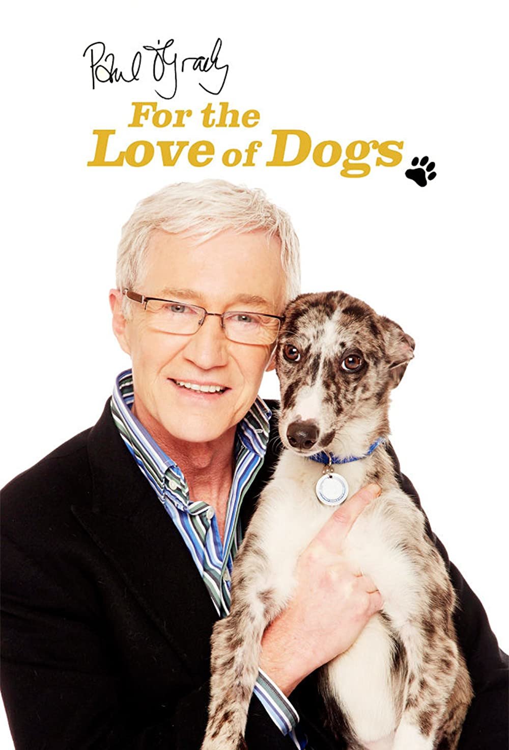 PAUL O'GRADY — FOR THE LOVE OF DOGS
